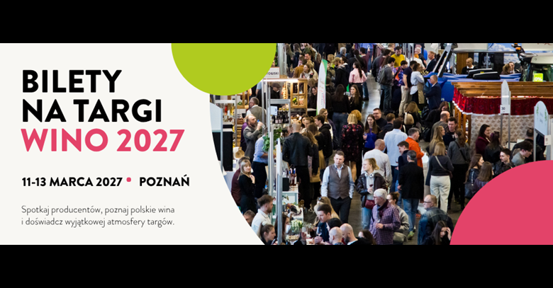 Bilety na Targi Polskich Win i Winnic WINO 2027